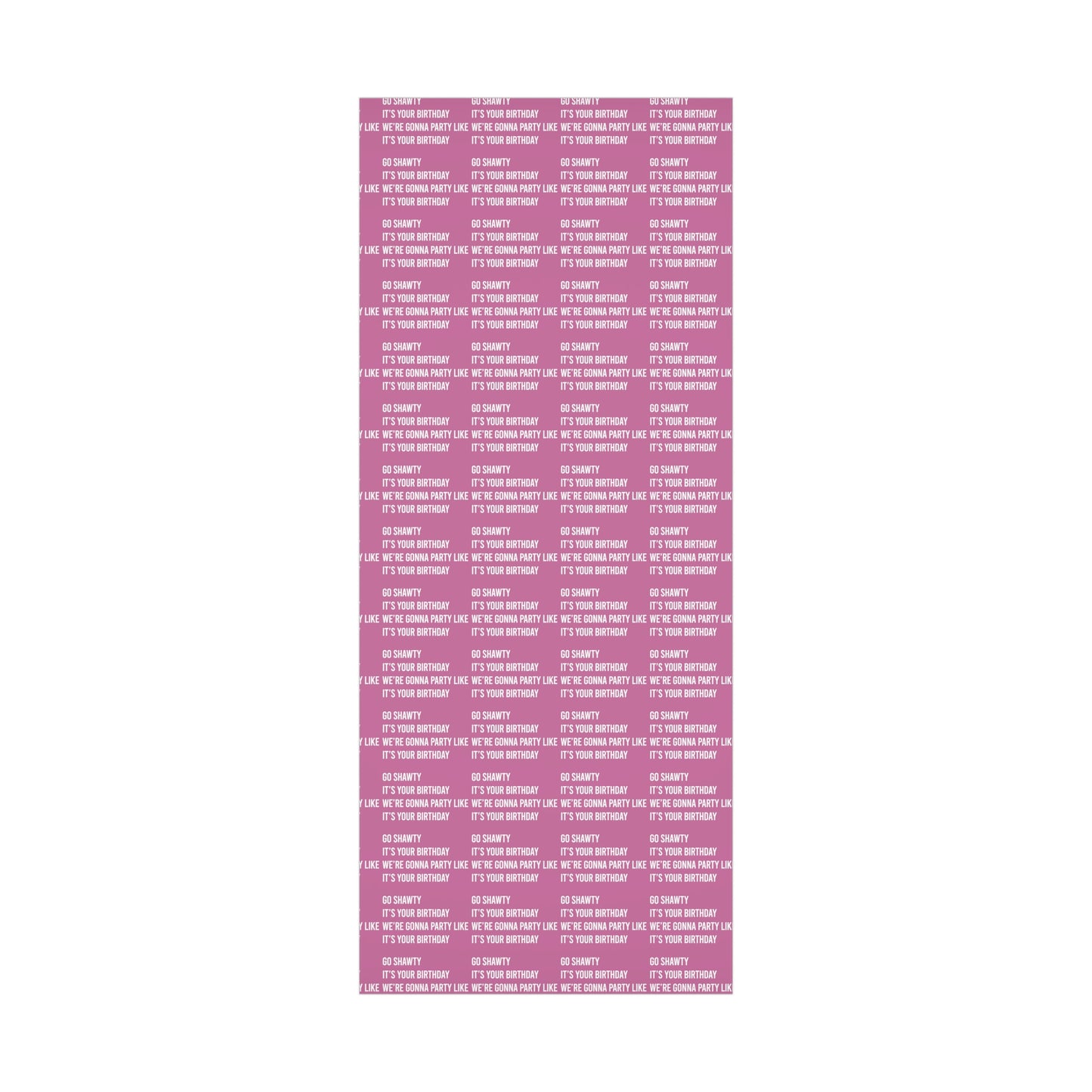 Rapping Paper - "Go Shawty It's Your Birthday"