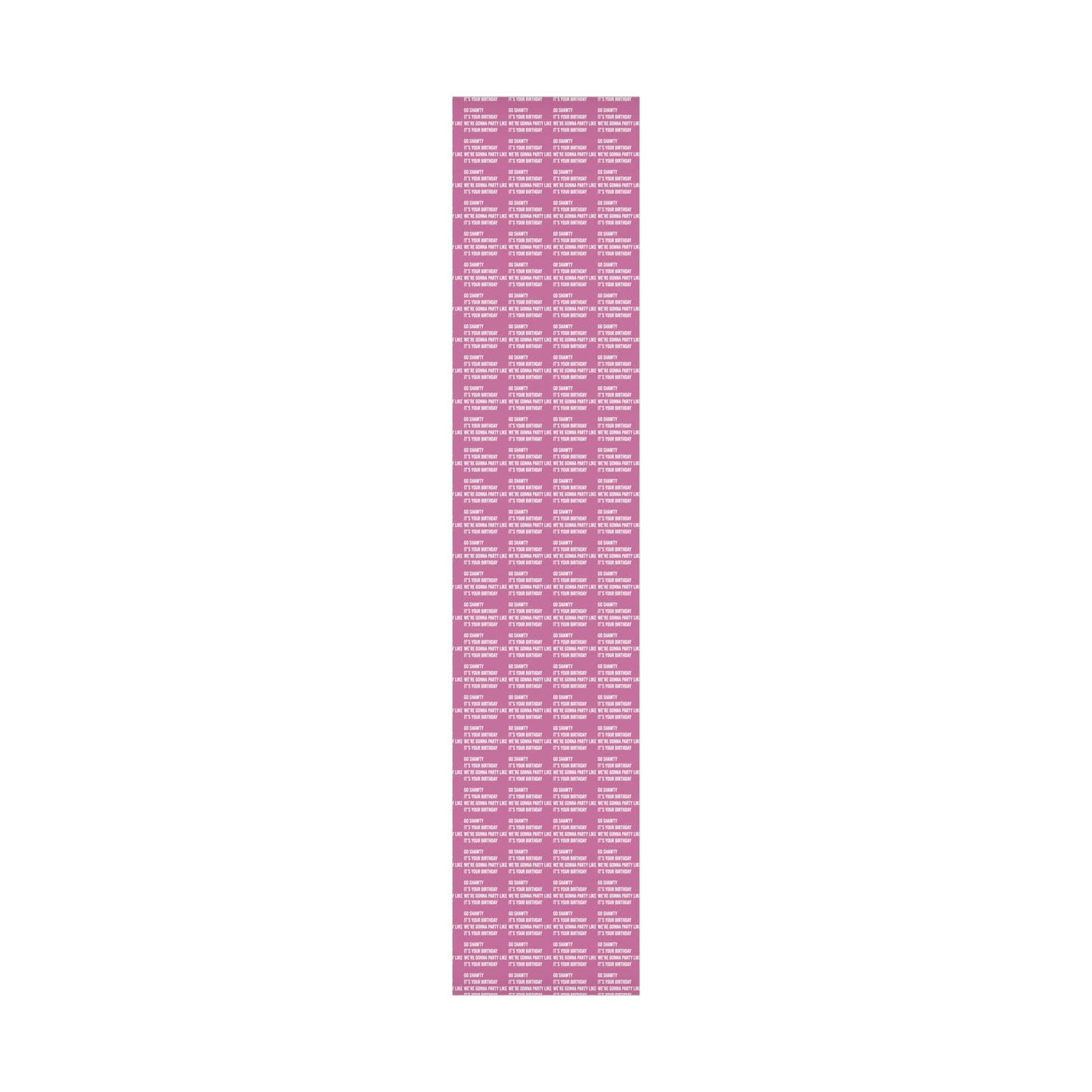 Rapping Paper - "Go Shawty It's Your Birthday"
